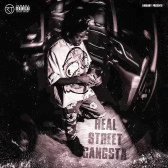 Real Street Gangsta by Raq baby