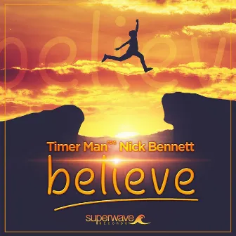 Believe (Original Extended Mix) by Timer Man