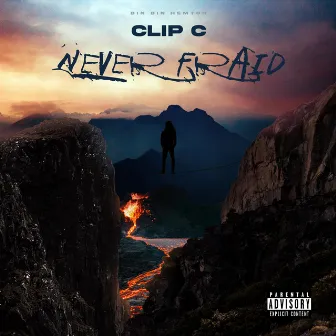 Never Fraid Freestyle by Clip C