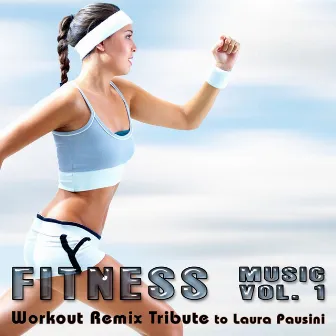 Workout Remix Tribute to Laura Pausini : Fitness Music, Vol.1 by Il Laboratorio del Ritmo