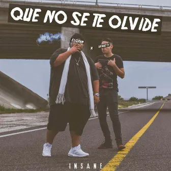 Que No Se Te Olvide by Deadly T1