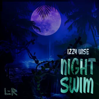 Night Swim by Izzy Wise