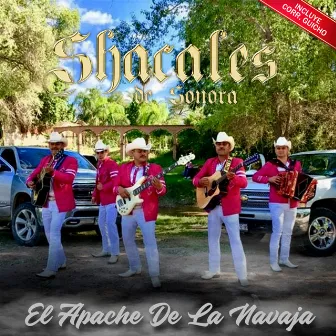 El Apache De La Navaja (Deluxe Version) by Shacales De Sonora