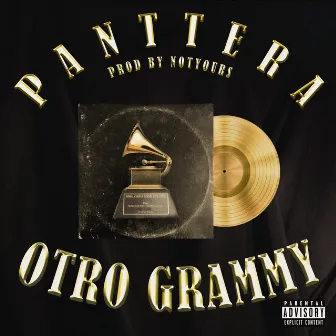 OTRO GRAMMY by Not Yours