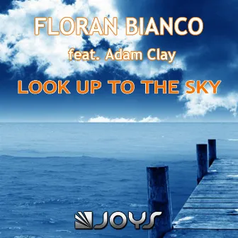 Look up to the Sky (feat. Adam Clay) by Floran Bianco