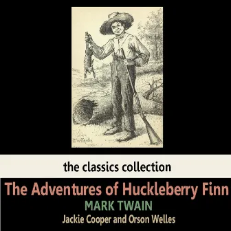 The Adventures of Huckleberry Finn by Mark Twain by Jackie Cooper