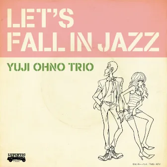 LET'S FALL IN JAZZ by Yuji Ohno Trio