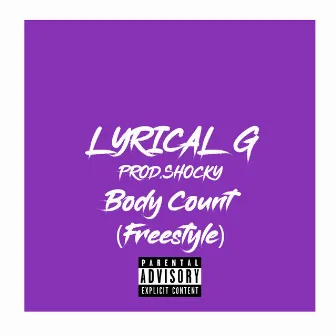 Body Count Freestyle by Lyrical G