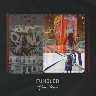 Fumbled by Mayah Dyson