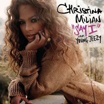 Say I by Christina Milian