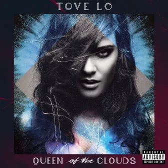 Queen Of The Clouds (Blueprint Edition) by Tove Lo