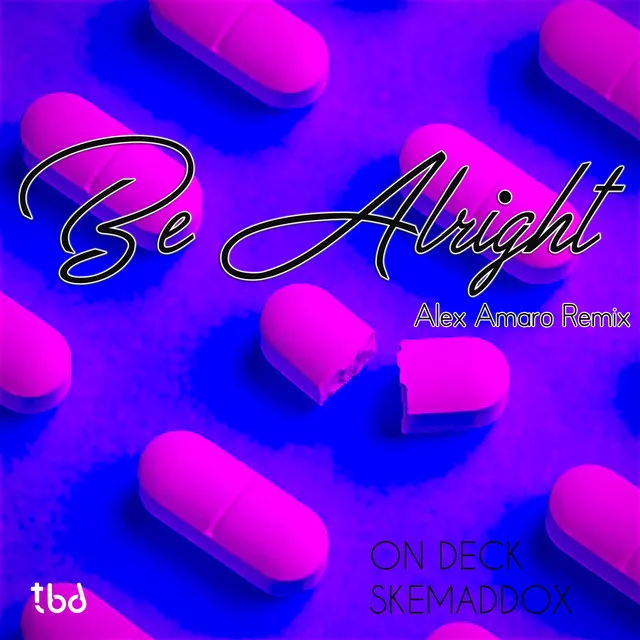 Be Alright - Alex Amaro Remix