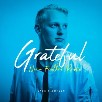 Grateful (Neon Feather Remix) by Neon Feather