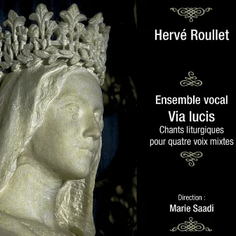 Chants liturgiques pour 4 voix mixtes, Vol. 2 by Ensemble vocal Via Lucis