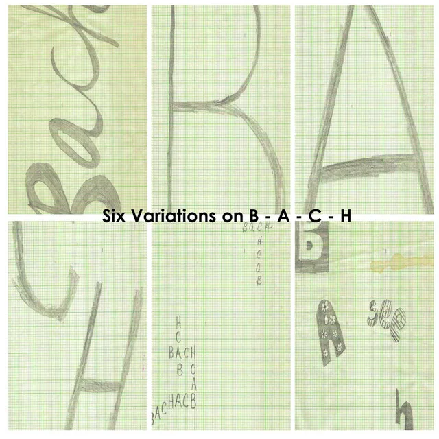 Six Variations on B-A-C-H