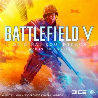 Battlefield V: War in the Pacific (Original Soundtrack) by Johan Söderqvist