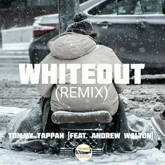 Whiteout (Remix) by Tommy Tappah