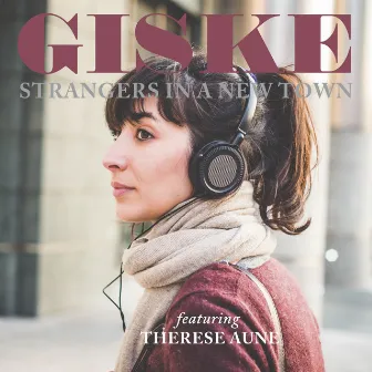 Strangers in a New Town by GISKE