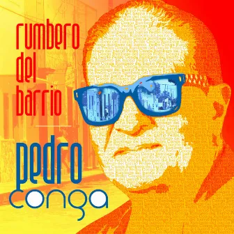 Rumbero del Barrio by Pedro Conga