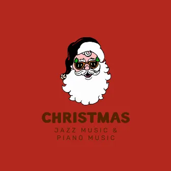 Christmas Jazz Music & Piano Music by Christmas Carol Songs