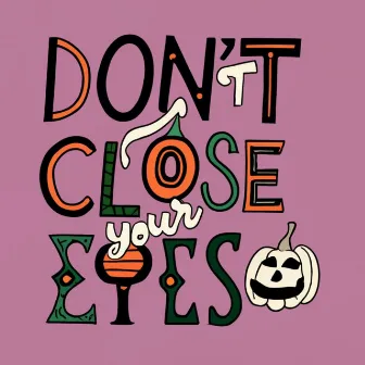 Don’t Close Your Eyes by Kiontai Lawson