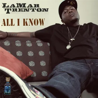 All I Know (feat. Constance & Ton) by LaMar Trenton