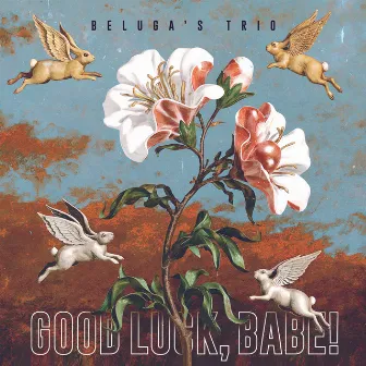 Good Luck, Babe! by Beluga's Trio