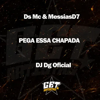 Pega Essa Chapada by Ds Mc