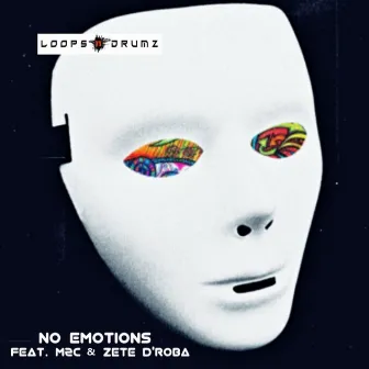 No Emotions by Loops n Drumz