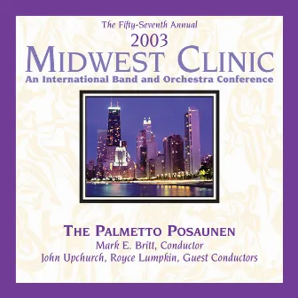 2003 Midwest Clinic: Palmetto Posaunen by John Upchurch