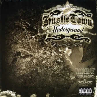 Shadow Ramirez Presents Hustle Town Underground: Dope Sells Itself by Shadow Ramirez