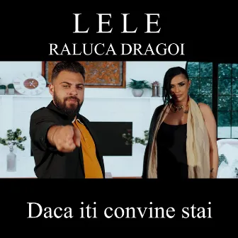 Daca iti convine stai by Raluca Dragoi