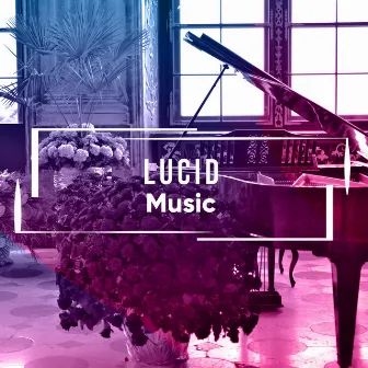 # Lucid Music by Unknown Artist