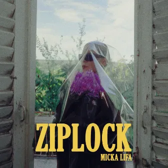 ZIPLOCK by Micka Lifa