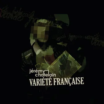 Variété Française by Jeremy Chatelain