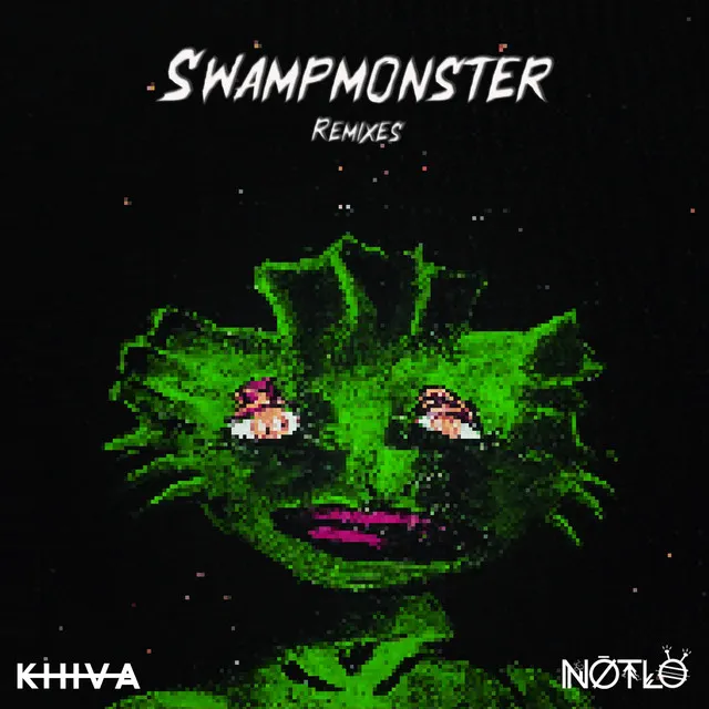 Swampmonster - NotLö Remix