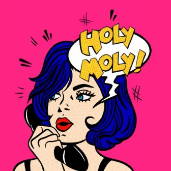 HOLY MOLY! by Nick Bee