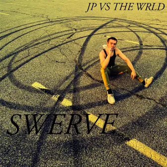 Swerve by JP VS THE WRLD