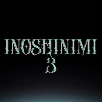 INOSHINIMI 3 by Benzzbabii