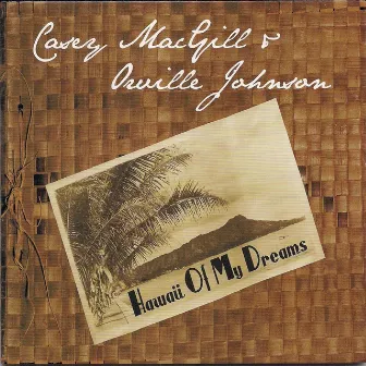 Hawaii of My Dreams by Orville Johnson