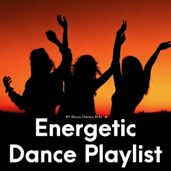 Energetic Dance Playlist by Unknown Artist