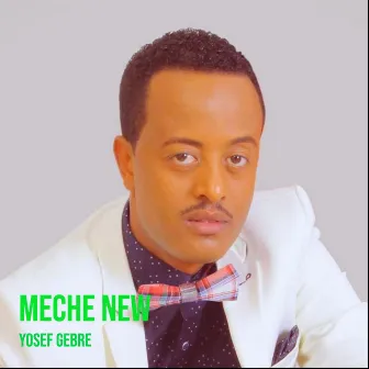 Meche New by Yosef Gebre