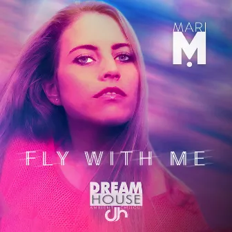 Fly with Me (Chillout Remixes) by Mari M.