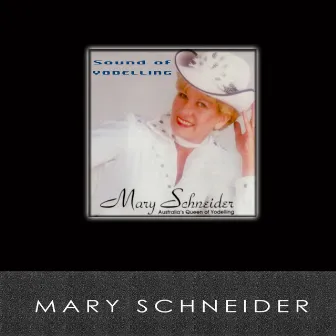 Sound of Yodelling by Mary Schneider