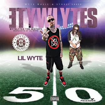 Wytelytes by Lil Wyte