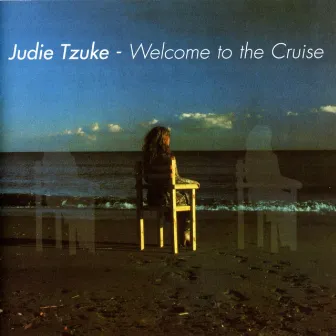 Welcome to the Cruise by Judie Tzuke