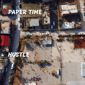 Hustle by Paper Time