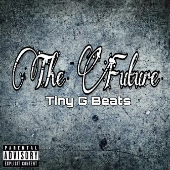 The Future (Extended) by Tiny G Beats