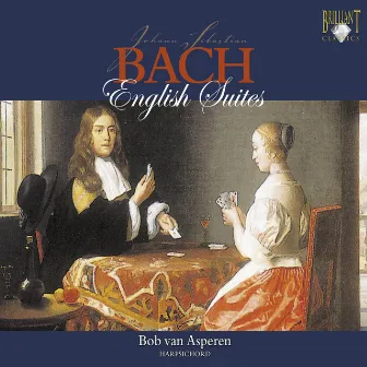 J.S. Bach: English Suites, BWV 806-811 by Bob van Asperen