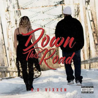 Down This Road by K.O